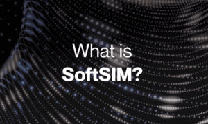 What is SoftSIM? The 100% software SIM for IoT - Onomondo