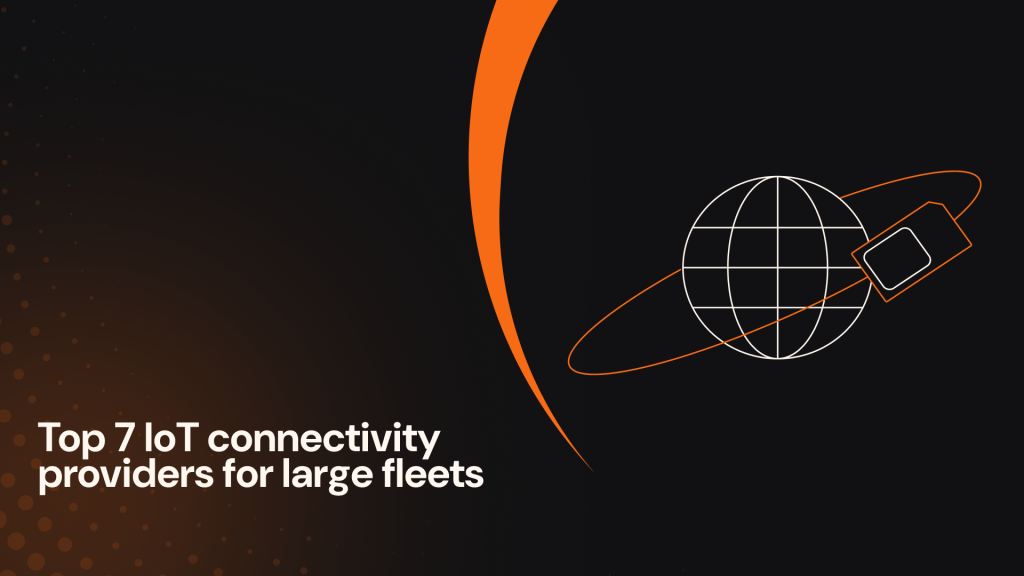 Top IoT connectivity providers for large fleets